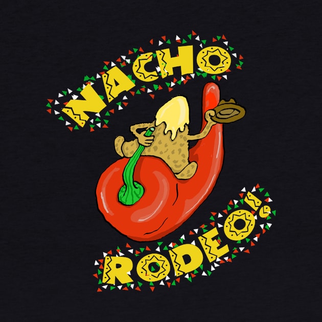 Nacho Rodeo! by ATOMCultUK